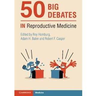 50 Big Debates in Reproductive Medicine