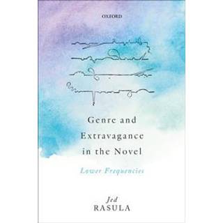 Genre and Extravagance in the Novel