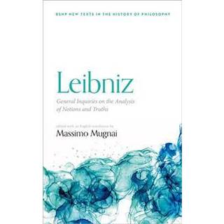 Leibniz: General Inquiries on the Analysis of Notions and Truths