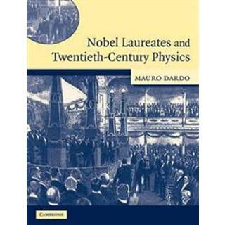 Nobel Laureates and Twentieth-Century Physics
