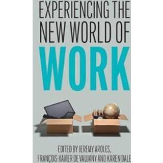 Experiencing the New World of Work