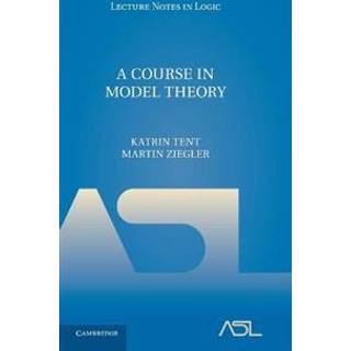 A Course in Model Theory