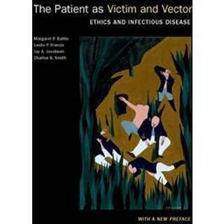 The Patient as Victim and Vector, New Edition