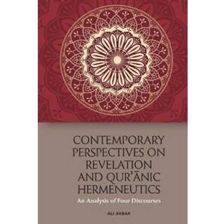 Contemporary Perspectives on Revelation and Qur’anic Hermeneutics