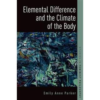 Elemental Difference and the Climate of the Body