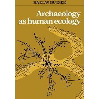 Archaeology as Human Ecology