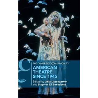 The Cambridge Companion to American Theatre since 1945
