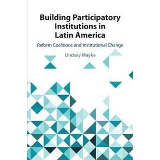 Building Participatory Institutions in Latin America
