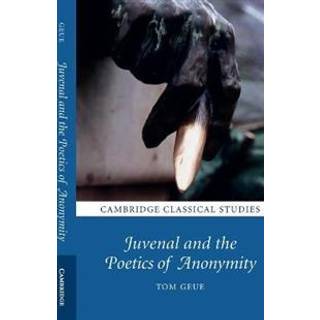 Juvenal and the Poetics of Anonymity