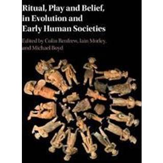 Ritual, Play and Belief, in Evolution and Early Human Societies