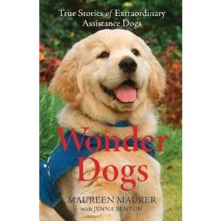 Wonder Dogs – True Stories of Extraordinary Assistance Dogs