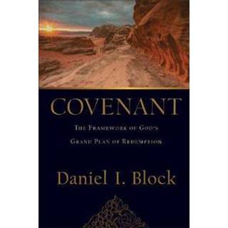 Covenant – The Framework of God`s Grand Plan of Redemption
