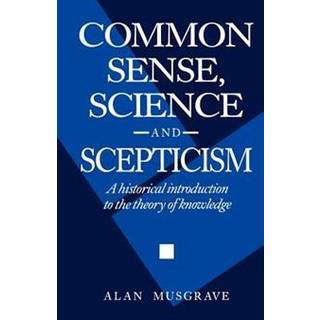 Common Sense, Science and Scepticism