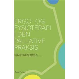 Ergo- og fysioterapi i den palliative praksis