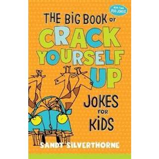 The Big Book of Crack Yourself Up Jokes for Kids