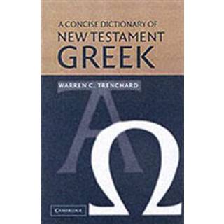 A Concise Dictionary of New Testament Greek