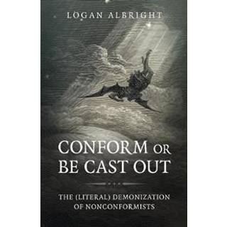 Conform or Be Cast Out