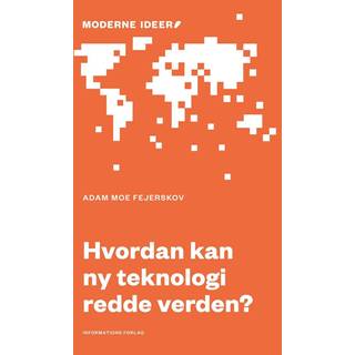 Hvordan kan ny teknologi redde verden?