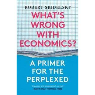 What’s Wrong with Economics?