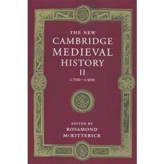 The New Cambridge Medieval History: Volume 2, c.700-c.900