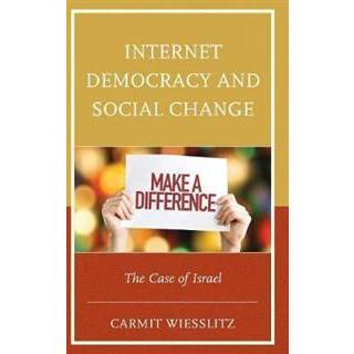 Internet Democracy and Social Change
