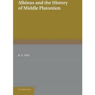 Albinus and the History of Middle Platonism