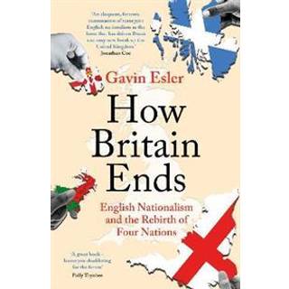 How Britain Ends