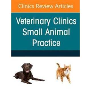 Small Animal Nutrition, An Issue of Veterinary Clinics of North America: Small Animal Practice