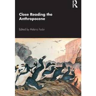 Close Reading the Anthropocene