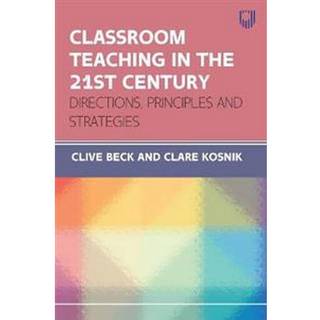 Classroom Teaching in the 21st Century: Directions, Principles and Strategies