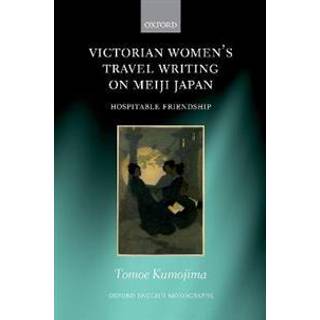 Victorian Women's Travel Writing on Meiji Japan