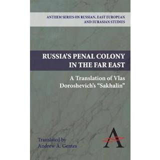 Russia's Penal Colony in the Far East