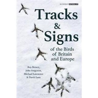 Tracks and Signs of the Birds of Britain and Europe