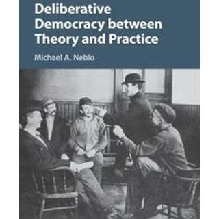 Deliberative Democracy between Theory and Practice