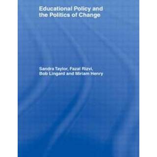 Educational Policy and the Politics of Change