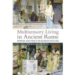 Multisensory Living in Ancient Rome