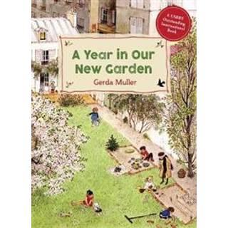 A Year in Our New Garden