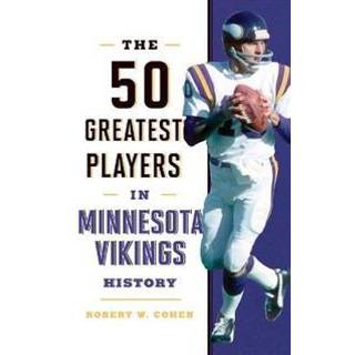 The 50 Greatest Players in Minnesota Vikings History