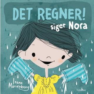 Det regner! siger Nora