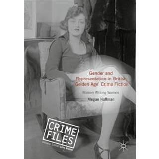 Gender and Representation in British ‘Golden Age’ Crime Fiction