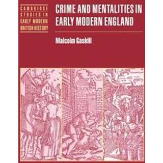 Crime and Mentalities in Early Modern England