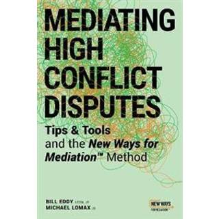 Mediating High Conflict Disputes