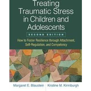 Treating Traumatic Stress in Children and Adolescents, Second Edition