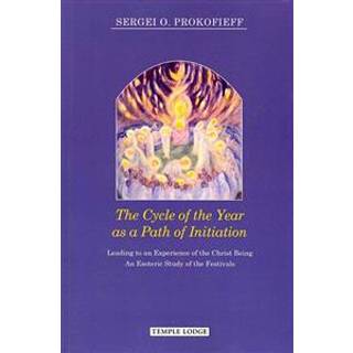 The Cycle of the Year as a Path of Initiation Leading to an Experience of the Christ Being