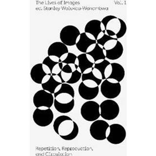 The Lives of Images, Vol I: Repetition, Reproduction, Circulation