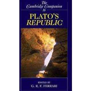 The Cambridge Companion to Plato's Republic