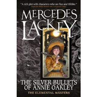 Elemental Masters - The Silver Bullets of Annie Oakley