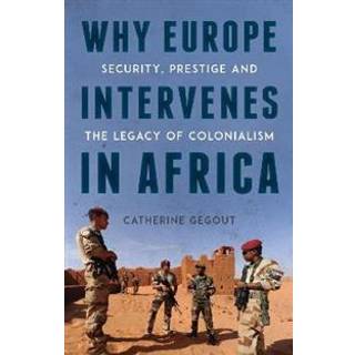 Why Europe Intervenes in Africa