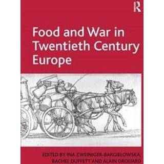 Food and War in Twentieth Century Europe