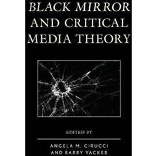 Black Mirror and Critical Media Theory